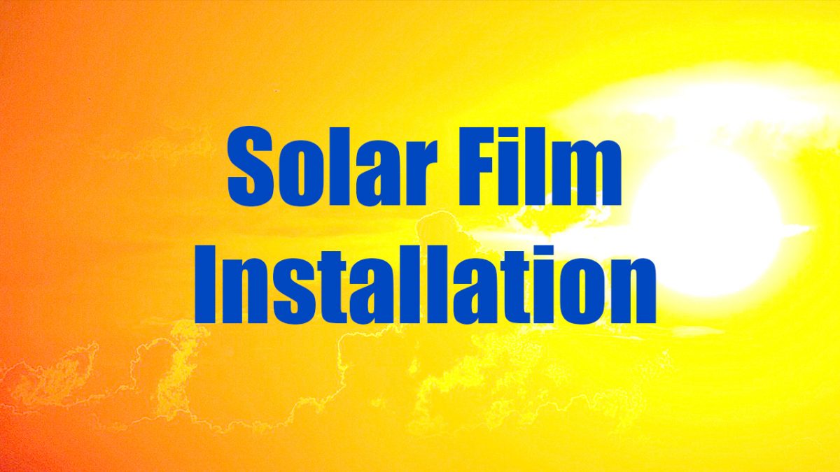 Solar Film Installation