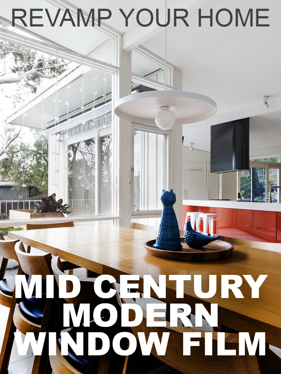 Revamp Your Home with Mid Century Modern Window Film